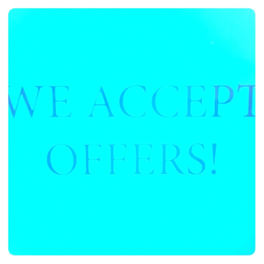 We accept offers!